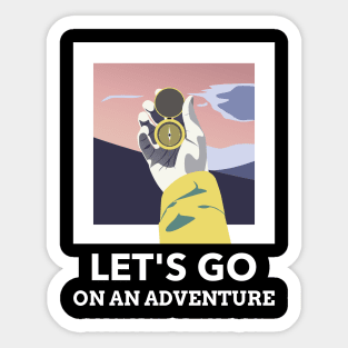 Let's Go On An Adventure Sticker